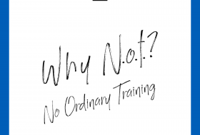 Why N.O.T.? → No Ordinary Training